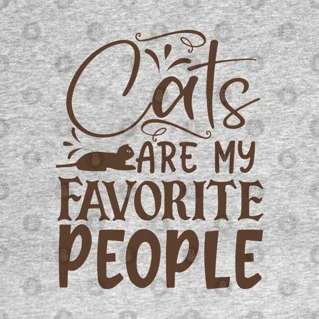 Cats are my favorite people by P-ashion Tee